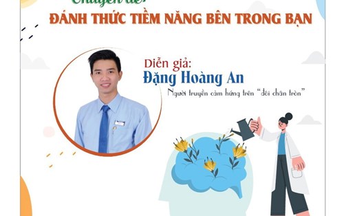 CÙNG DIỄN GIẢ ĐẶNG HOÀNG AN “ĐÁNH THỨC TIỀM NĂNG BÊN TRONG BẠN”